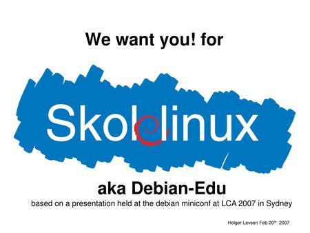 We want you! for aka Debian-Edu