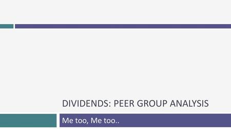 Dividends: Peer group analysis