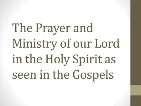 John 3:4-8 the whole of our life and ministry is Spiritual that is, it is of the Holy Spirit and it is moving in the unseen.