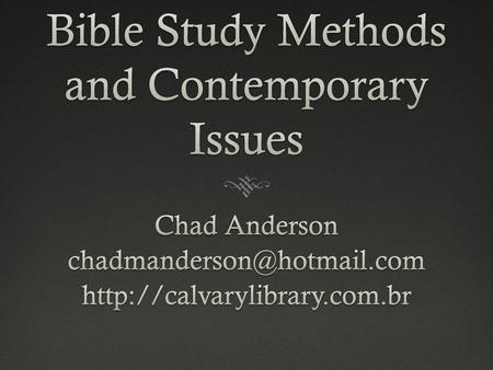 Bible Study Methods and Contemporary Issues