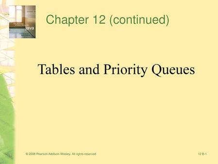 Tables and Priority Queues