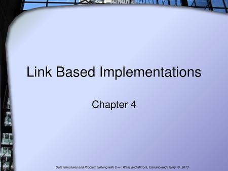 Link Based Implementations