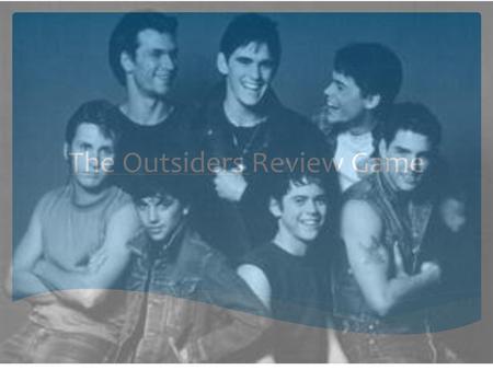 The Outsiders Review Game