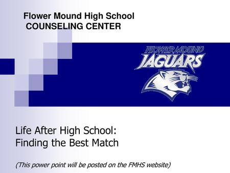 Flower Mound High School COUNSELING CENTER