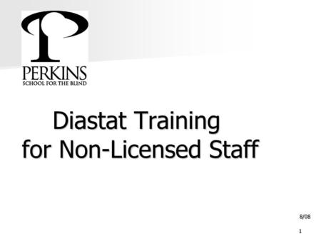 Diastat Training for Non-Licensed Staff