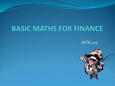 BASIC MATHS FOR FINANCE