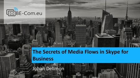 The Secrets of Media Flows in Skype for Business