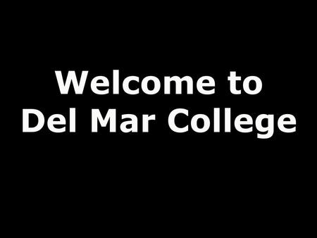 Welcome to Del Mar College