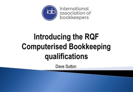 Introducing the RQF Computerised Bookkeeping qualifications