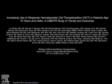 Increasing Use of Allogeneic Hematopoietic Cell Transplantation (HCT) in Patients Age 70 Years and Older: A CIBMTR Study of Trends and Outcomes  Lori.