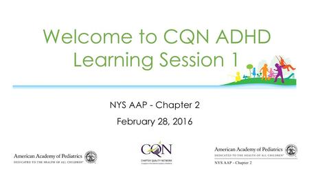 Welcome to CQN ADHD Learning Session 1