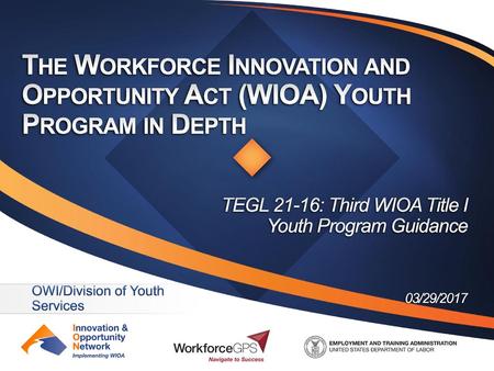 TEGL 21-16: Third WIOA Title I Youth Program Guidance