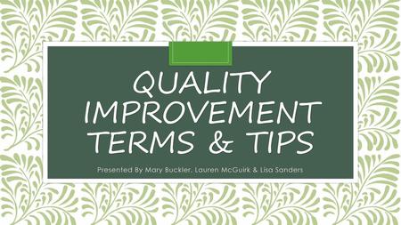 Quality improvement terms & tips