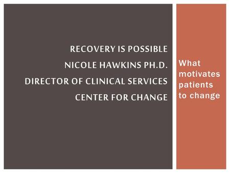 What motivates patients to change