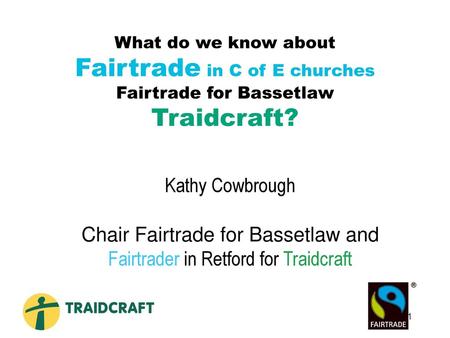 Chair Fairtrade for Bassetlaw and Fairtrader in Retford for Traidcraft