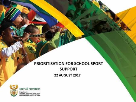 PRIORITISATION FOR SCHOOL SPORT SUPPORT