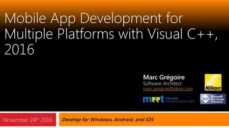 Mobile App Development for Multiple Platforms with Visual C++, 2016