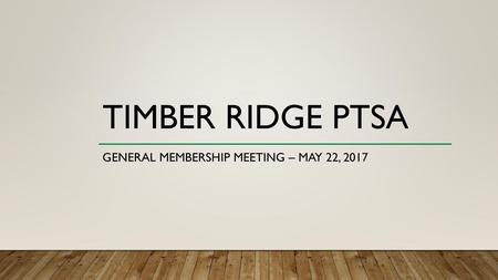 General membership meeting – MAY 22, 2017