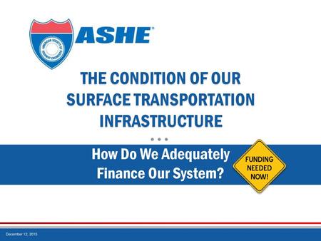 THE CONDITION OF OUR SURFACE TRANSPORTATION INFRASTRUCTURE