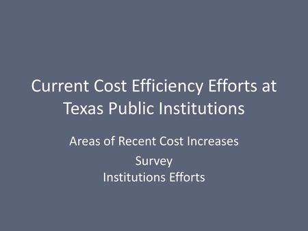 Current Cost Efficiency Efforts at Texas Public Institutions