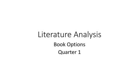 Literature Analysis Book Options Quarter 1.