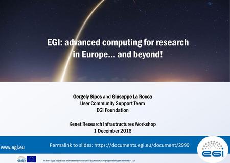 EGI: advanced computing for research in Europe… and beyond!