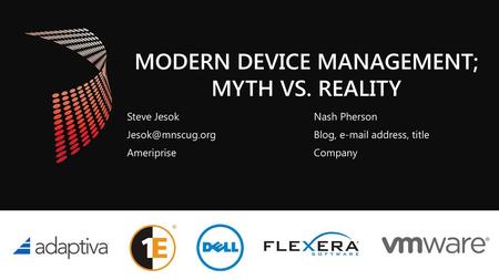 Modern Device Management; Myth vs. Reality