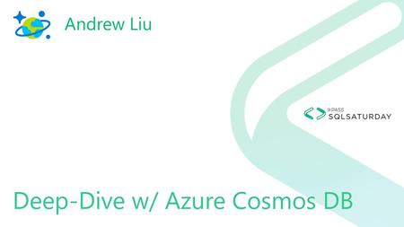 Deep-Dive w/ Azure Cosmos DB