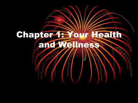 Chapter 1: Your Health and Wellness