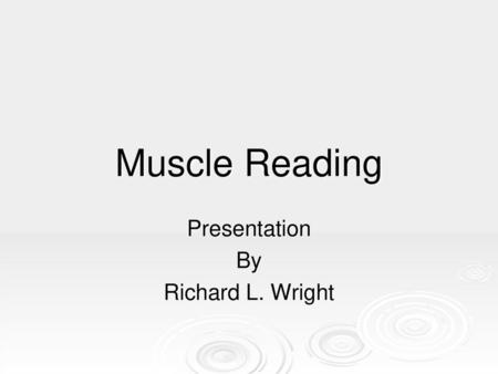 Presentation By Richard L. Wright