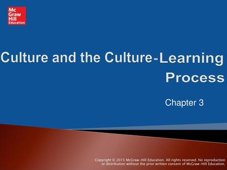 Chapter 3   Copyright © 2015 McGraw-Hill Education. All rights reserved. No reproduction or distribution without the prior written consent of McGraw-Hill.