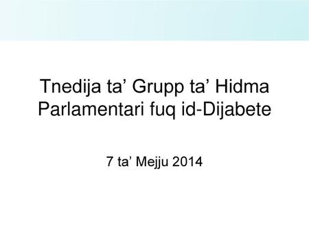 Tnedija ta’ Grupp ta’ Hidma Parlamentari fuq id-Dijabete