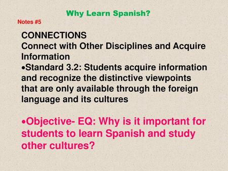 Why Learn Spanish? Notes #5