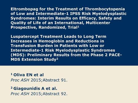 1 Oliva EN et al Proc ASH 2015;Abstract 91.