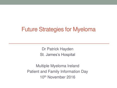 Future Strategies for Myeloma