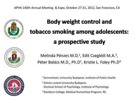 APHA 140th Annual Meeting & Expo, October 27-31, 2012, San Francisco, CA Body weight control and tobacco smoking among adolescents: a prospective study.