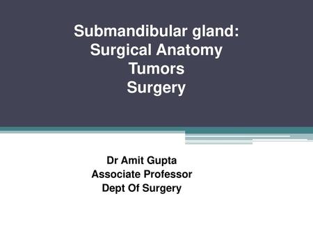 Submandibular gland: Surgical Anatomy Tumors Surgery