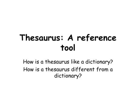 Thesaurus: A reference tool