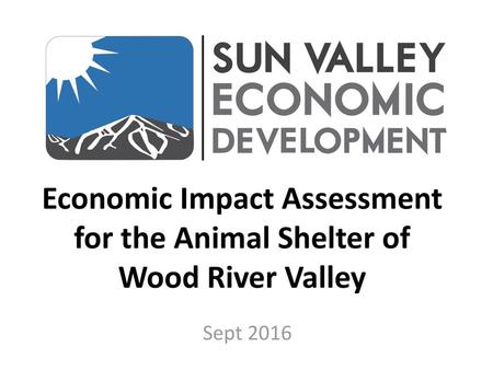 Economic Impact Assessment for the Animal Shelter of Wood River Valley