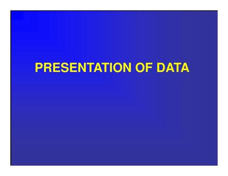 PRESENTATION OF DATA.