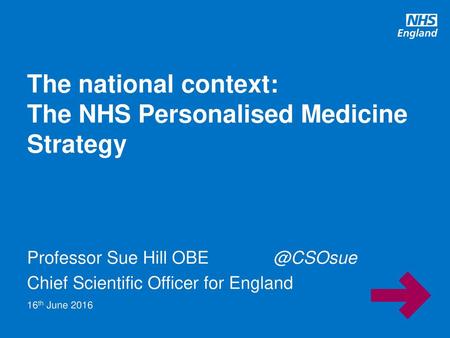 The national context: The NHS Personalised Medicine Strategy