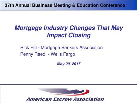 Mortgage Industry Changes That May Impact Closing