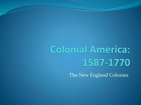 The New England Colonies