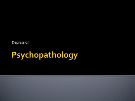 Depression Psychopathology.