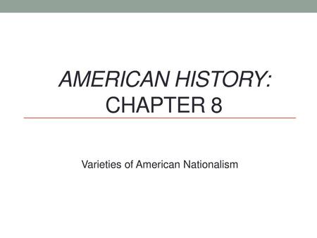 American History: Chapter 8