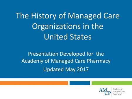 The History of Managed Care Organizations in the United States