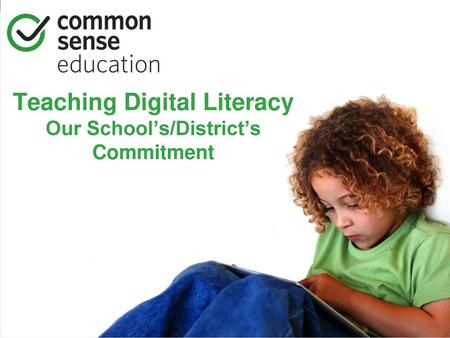 1 2 3 Why teach digital literacy & citizenship?