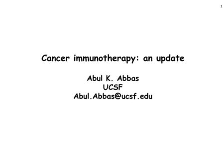 Cancer immunotherapy: an update