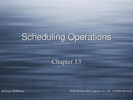 Scheduling Operations