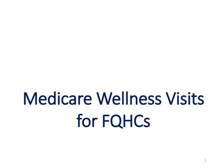 Medicare Wellness Visits for FQHCs